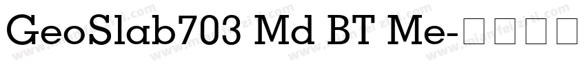 GeoSlab703 Md BT Me字体转换